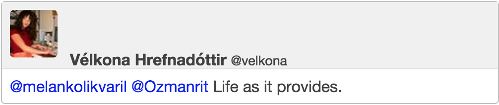 @Ozmanrit Life as it provides.