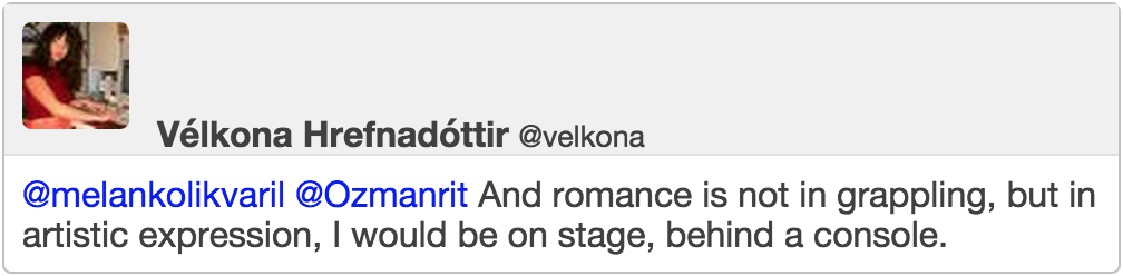 @melankolikvaril @Ozmanrit And romance is not in grappling, but in artistic expression, I would be on stage, behind a console.