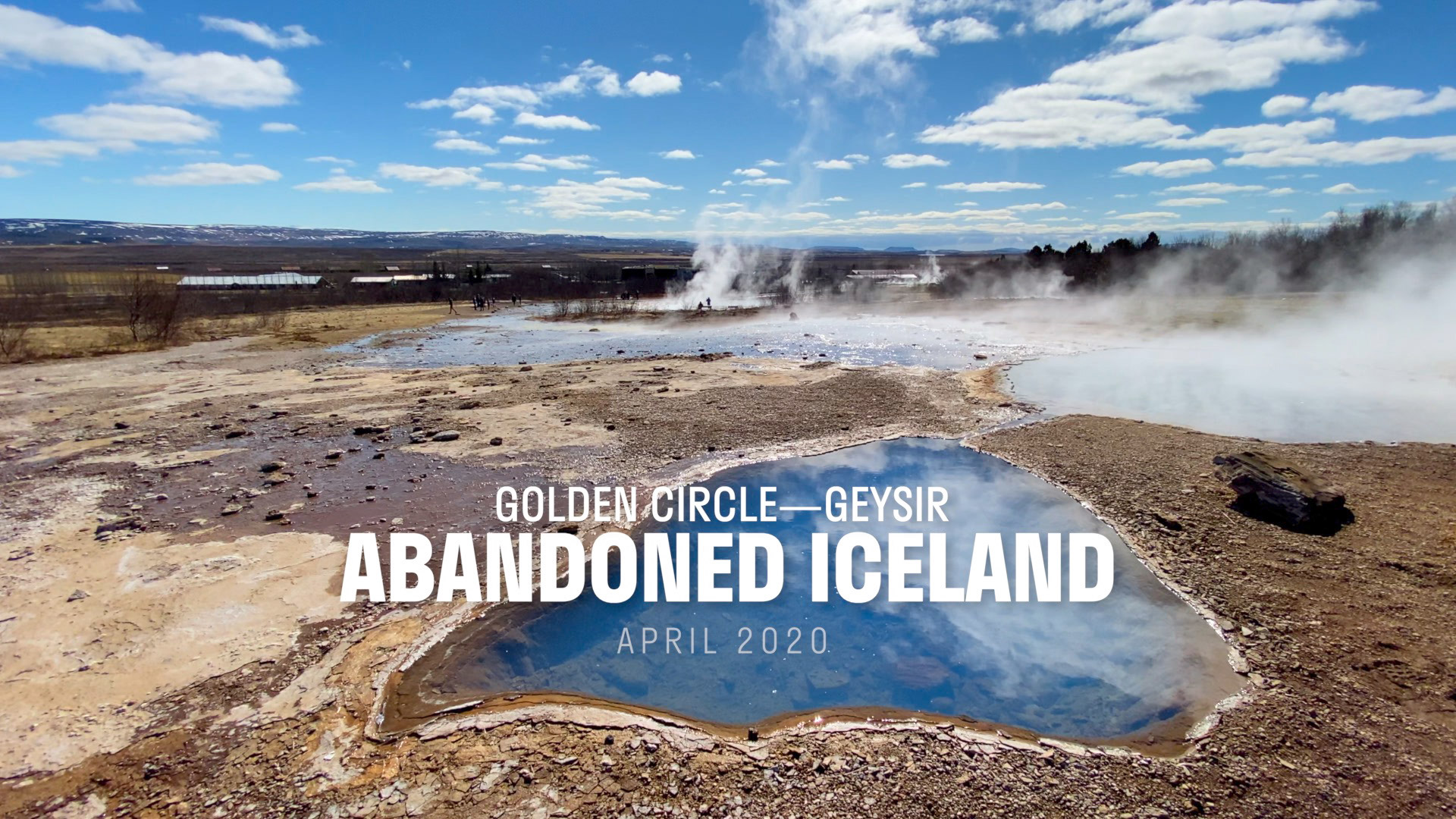 Abandoned Iceland #8: Golden Circle—Geysir