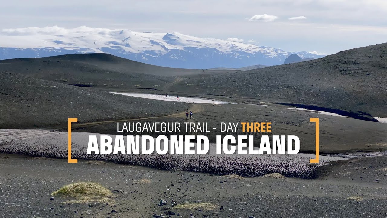 Abandoned Iceland #13: The Laugavegur Hike Day 3