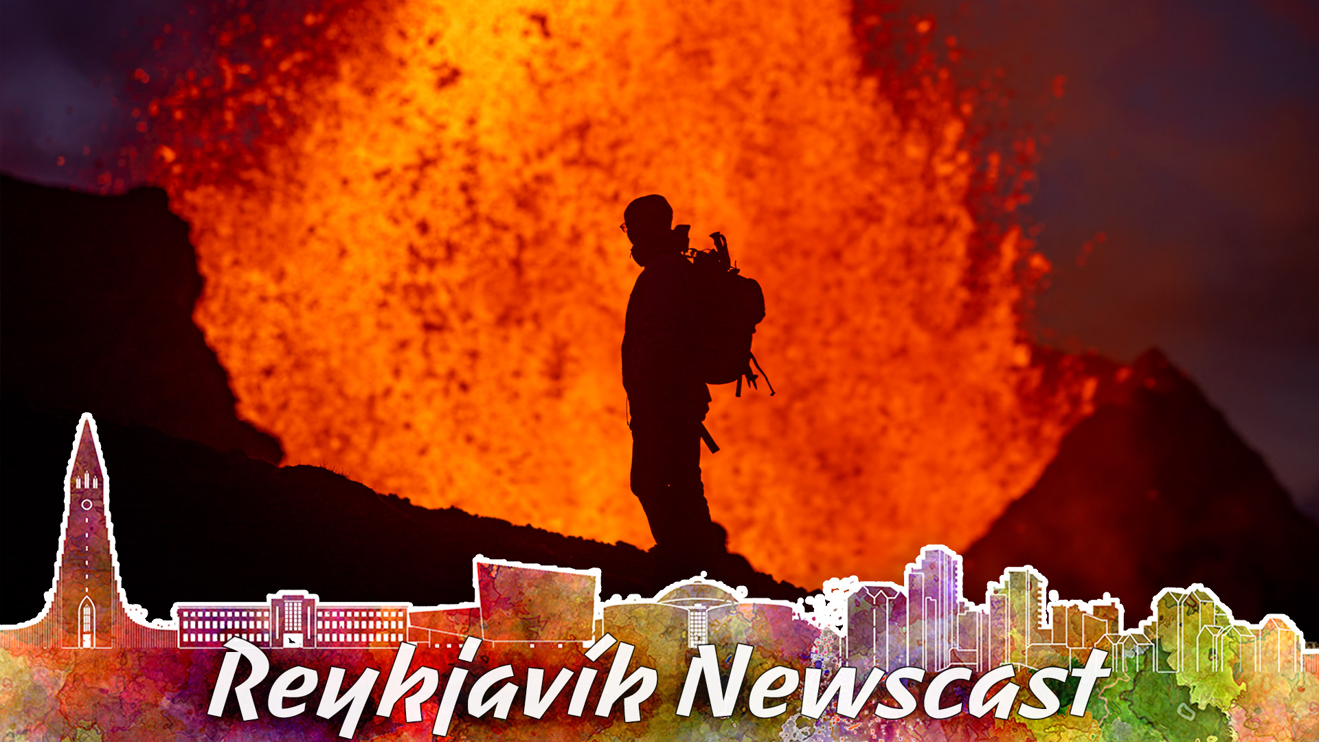 RVK Newscast #102: The Fire Geyser Now Reach 300 Metres