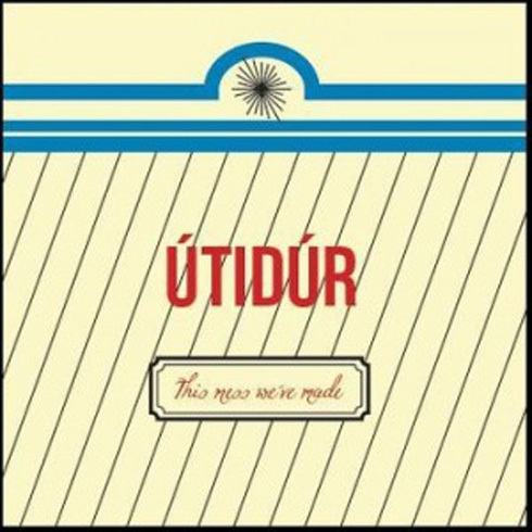 Útidúr: This mess we’ve made