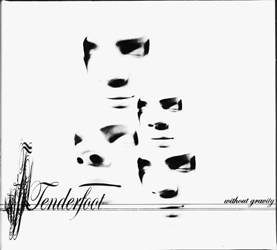 TENDERFOOT: Without Gravity