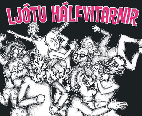 Ljótu Hálfvitarnir: Ljótu Hálfvitarnir