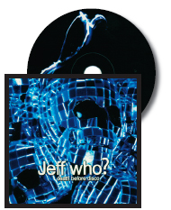 Jeff Who? – Death Before Disco