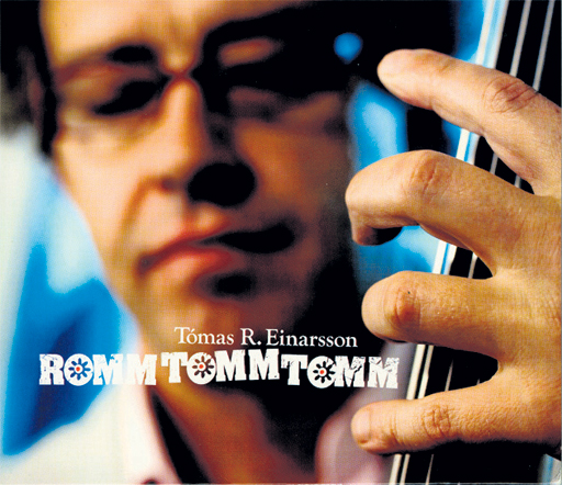Tómas R. Einarsson – Romm Tomm Tomm