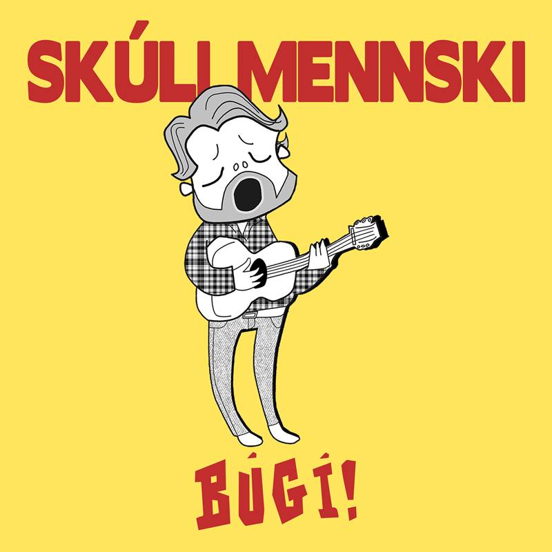 Skúli Mennski: Búgí!