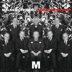 Malneirophrenia: M