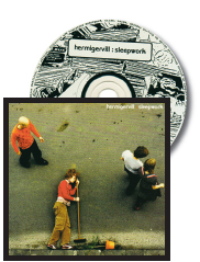 Hermigervill – Sleepwork