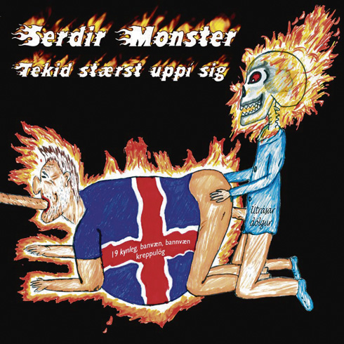 Serðir Monster: Tekið stærst upp í sig