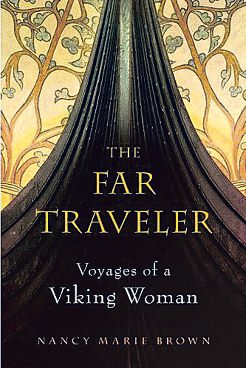 The Far Traveler: Voyages of a Viking Woman