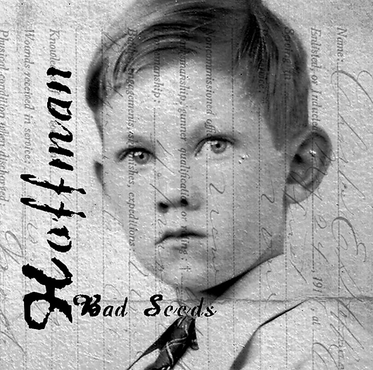 HOFFMAN: BAD SEEDS